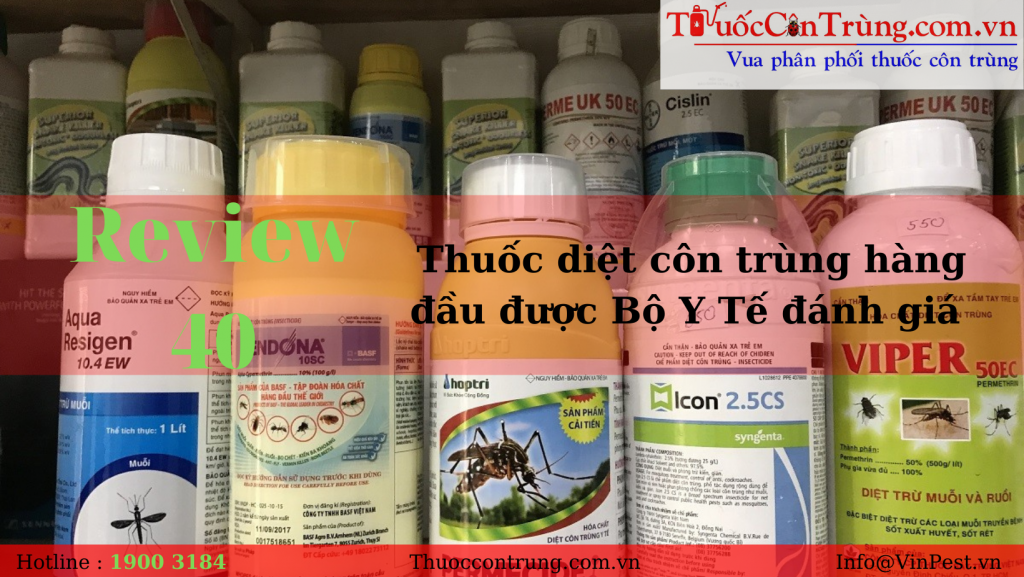 REVIEW 40 thuốc diệt côn trùng hàng đầu được Bộ Y Tế đánh giá